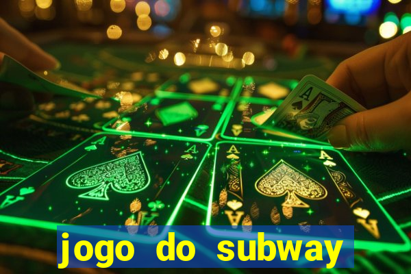 jogo do subway surf de ganhar dinheiro